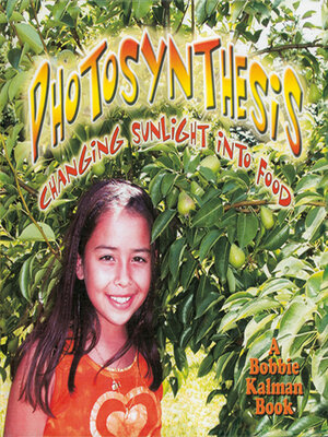 cover image of Photosynthesis: Changing Sunlight into Food